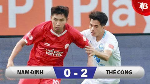 Kết quả Nam Định 0-2 Thể Công: Màn trình diễn thất vọng của Nam Định